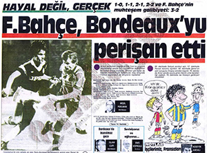 Şanlı Bordeux Zaferi 1985 - Bu maç, zaten hezimete uğrayacağız diye televizyondan naklen bile yayınlanmamıştı, radyodan dinlemiştik