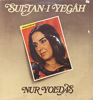 Sultan-ı Yegah - Her dinlediğimde 1981 yazına gittiğim o büyülü şarkı